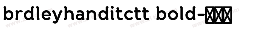 brdleyhanditctt bold字体转换